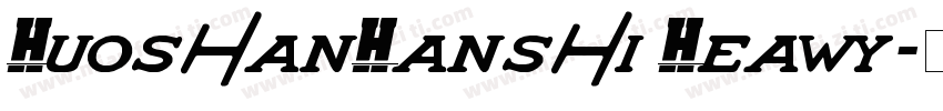 HuoshanHanshi Heawy字体转换